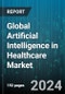 Global Artificial Intelligence in Healthcare Market by Technology (Computer Vision, Context-Aware Computing, Machine Learning), Offering (Hardware, Services, Software), Application, End User - Forecast 2024-2030 - Product Thumbnail Image