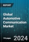 Global Automotive Communication Market by Bus Module (Controller Area Network, Ethernet, Flexray), Vehicle Class (Economy, Luxury, Mid-Size), Application - Forecast 2024-2030 - Product Image