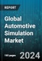 Global Automotive Simulation Market by Component (Services, Software), Deployment (On-Cloud, On-Premise), Application Type, Application, End User - Forecast 2024-2030 - Product Image