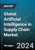 Global Artificial Intelligence in Supply Chain Market by Offering (Hardware, Services, Software), Technology (Augmented Reality, Computer Vision, Context-Aware Computing), Application, Industry - Forecast 2024-2030- Product Image