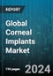 Global Corneal Implants Market by Condition (Fuchs' Dystrophy, Fungal Keratitis, Keratoconus), Transplant Type (Anterior Lmellar Keratoplasty, Endothelial Lamellar Keratoplasty, Penetrating Keratoplasty), Material, End User - Forecast 2024-2030 - Product Image