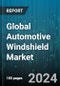 Global Automotive Windshield Market by Glass Type (Laminated Glass, Tempered Glass), Position (Front Windshield, Rear Windshield), Distribution, Vehicle - Forecast 2024-2030 - Product Image