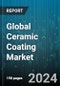 Global Ceramic Coating Market by Type (Carbide, Nitride, Oxide), Technology (Atmospheric Outer Spray, Chemical Vapor Deposition, Physical Vapor Deposition), End-User - Forecast 2024-2030 - Product Thumbnail Image