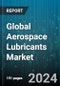 Global Aerospace Lubricants Market by Product Type (Gas Turbine Oil, Hydraulic Fluid, Piston Engine Oil), End User (Civil, Defense, Space) - Forecast 2024-2030 - Product Thumbnail Image