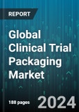 Global Clinical Trial Packaging Market by Packaging Type (Bags & Pouches, Blisters, Bottles), Material Type (Corrugated Fiber, Glass, Metal), End-User - Forecast 2024-2030- Product Image