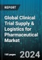 Global Clinical Trial Supply & Logistics for Pharmaceutical Market by Phase, Sector, Therapeutic Area - Forecast 2024-2030 - Product Image