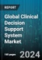Global Clinical Decision Support System Market by Mode of Advice (Active CDSS, Passive CDSS), System (Knowledge-based CDSS, Nonknowledge-based CDSS), Delivery Mode, End User, Application - Forecast 2024-2030 - Product Thumbnail Image