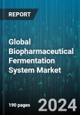 Global Biopharmaceutical Fermentation System Market by Product (Downstream Process Product, Upstream Process Product), Application (Antibiotics, Monoclonal Antibodies, Probiotics), End User - Forecast 2024-2030- Product Image