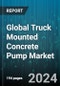 Global Truck Mounted Concrete Pump Market by Type (Boom or Truck Mounted Pump, Specialized Usage Pump, Trailer), End Use (Commercial, Domestic, Industrial) - Forecast 2024-2030 - Product Image