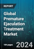 Global Premature Ejaculation Treatment Market by Drug Type (Dapoxetine, Phosphodiesterase Type 5 (PDE5) Inhibitors, Selective Serotonin Reuptake Inhibitors), Type (Oral Therapies, Topical Therapies), Dosage Form, Distribution Channel - Forecast 2024-2030- Product Image