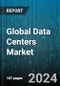 Global Data Centers Market by Type (Cloud Data Centers, Colocation Data Centers, Enterprise Data Centers), IT Infrastructure (Network, Server, Storage), Data Center Rating, Component, End-Use Industry - Forecast 2024-2030 - Product Thumbnail Image