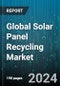 Global Solar Panel Recycling Market by Type (Monocrystalline, Polycrystalline, Thin film), Process (Chemical, Mechanical, Thermal), Shelf Life - Forecast 2024-2030 - Product Thumbnail Image