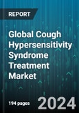 Global Cough Hypersensitivity Syndrome Treatment Market by Drug Class (Anticholinergics, Antihistamines, Antitussive Agents), Distribution Channel (Hospital Pharmacies, Online Pharmacies, Retail Pharmacies) - Forecast 2024-2030- Product Image