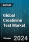 Global Creatinine Test Market by Product (Consumables, Instruments), Test (Blood Test, Urine Test), Application, End-User - Forecast 2024-2030 - Product Image