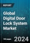 Global Digital Door Lock System Market by Type (Deadbolt, Lever Handles, Padlocks), Technology (Biometric Locks, Bluetooth & Wi-Fi Locks, Keypad Locks), End User, Distribution Channel - Forecast 2024-2030 - Product Image