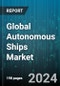 Global Autonomous Ships Market by Component (Hardware, Software), Type (Fully-Autonomous, Semi-Autonomous), Application - Forecast 2024-2030 - Product Thumbnail Image