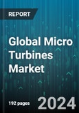 Global Micro Turbines Market by Rating (12-50 kW, 250-500 kW, 50-250 kW), Application (Combined Heat & Power, Standby Power), End-User - Forecast 2024-2030- Product Image