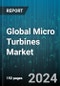 Global Micro Turbines Market by Rating (12-50 kW, 250-500 kW, 50-250 kW), Application (Combined Heat & Power, Standby Power), End-User - Forecast 2024-2030 - Product Thumbnail Image