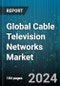 Global Cable Television Networks Market by Services (Cable, Closed Circuit Television Circuits, Direct Broadcast Satellite Services), Technology (Cable TV, Internet Protocol TV, Satellite TV), Revenue Channel - Forecast 2024-2030 - Product Image