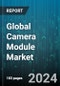 Global Camera Module Market by Process (Chip-On-Board (COB) Camera Module, Flip-Chip Camera Module), Component (Digital Signal Processing, Image Sensor, Infrared Filter), Interface, Pixel, Application - Forecast 2024-2030 - Product Thumbnail Image