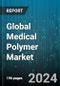 Global Medical Polymer Market by Type (Biological, Hybrid, Synthetic), Material (Polycarbonates (PC), Polyethylene (PE), Polyethylene Terephthalate Glycol (PETG)), Product, Application - Forecast 2024-2030 - Product Thumbnail Image