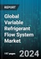 Global Variable Refrigerant Flow System Market by System (Heat Pump Systems, Heat Recovery Systems), Component (Control Systems & Accessories, Indoor Units, Outdoor Units), Application - Forecast 2024-2030 - Product Image