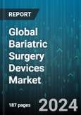 Global Bariatric Surgery Devices Market by Device (Gastric Balloon, Gastric Band, Surgical Stapler), Procedure (Adjustable Gastric Banding, Biliopancreatic Diversion with Duodenal Switch, Gastric Bypass), End User - Forecast 2023-2030- Product Image
