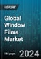 Global Window Films Market by Product (Decorative, Privacy, Security & Safety), End-User (Automotive, Commercial, Construction) - Forecast 2024-2030 - Product Thumbnail Image