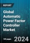 Global Automatic Power Factor Controller Market by Type (Active APFCs, Passive APFCs), Component (Capacitors, Displays, Microcontrollers), Installation Type - Forecast 2024-2030 - Product Thumbnail Image