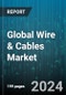 Global Wire & Cables Market by Voltage Type (Extra High Voltage, High Voltage, Low Voltage), Type (Cable, Wire), End-User - Forecast 2024-2030 - Product Image