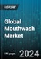 Global Mouthwash Market by Type (Antiseptic, Cosmetic, Fluoride), Flavors (Active Salt, Fruit & Gum, Herbs), Distribution Channel - Forecast 2024-2030 - Product Image