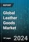 Global Leather Goods Market by Product Type (Apparel, Defense and Protective Items, Footwear), Type (Bonded Leather, Corrected Leather, Full Grain Leather), Distribution Channel, Gender - Forecast 2024-2030 - Product Image