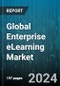 Global Enterprise eLearning Market by Organization Size (Large Enterprises, SMEs), Technology (Learning Content Management System, Learning Management System, Podcast), Training Type, Deployment, End-Use - Forecast 2024-2030 - Product Image