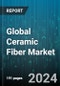 Global Ceramic Fiber Market by Type (Alkaline Earth Silicate Wool, Refractory Ceramic Fiber), Product Form (Blanket, Board, Module), End-Use - Forecast 2024-2030 - Product Thumbnail Image