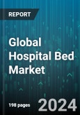 Global Hospital Bed Market by Type (Electric Bed, Manual Bed, Semi-Electric Bed), Usage (Bariatric Bed, Birthing Bed, General Bed), End User - Forecast 2024-2030- Product Image