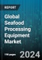 Global Seafood Processing Equipment Market by Equipment Type (Deboning Equipment, Filleting Equipment, Gutting Equipment), Product (Canned Seafood, Dried Seafood, Frozen Seafood), Seafood Type - Forecast 2024-2030 - Product Image