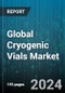 Global Cryogenic Vials Market by Capacity (Capacity 1 ml and Below, Capacity 1ml to 3 ml, Capacity 3 ml to 5 ml), Material (Polyethylene, Polypropylene), Sterility, End-User - Forecast 2024-2030 - Product Image