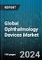 Global Ophthalmology Devices Market by Devices (Diagnostic & Monitoring Devices, Surgical Devices, Vision Care), Application (Academy & Research Laboratory, Ambulatory Surgical Centers, Hospitals & Ophthalmology Clinics) - Forecast 2024-2030 - Product Image