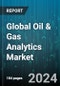 Global Oil & Gas Analytics Market by Services (Big Data & Predictive Analytics, Cloud, Integration), Deployment (On-Cloud, On-Premise), Application - Forecast 2024-2030 - Product Image