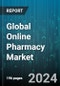 Global Online Pharmacy Market by Type (Non-prescription, Prescription), Distribution Channel (App only, Online store) - Forecast 2024-2030 - Product Image