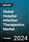 Global Hospital Infection Therapeutics Market by Drug Type (Antibacterial Drugs, Antifungal Drugs, Antiviral Drugs), Infections (Bloodstream Infections, Gastrointestinal Disorders, Hospital-Acquired Pneumonia) - Forecast 2024-2030 - Product Image