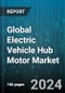 Global Electric Vehicle Hub Motor Market by Cooling Type (Air Cooled, Water Cooled), Torque (Less than 700 Nm, More than 700 Nm), Vehicle - Forecast 2024-2030 - Product Thumbnail Image