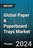 Global Paper & Paperboard Trays Market by Material (Boxboard/Carton, Corrugated Board, Molded Pulp), Material Source (Recycled Fiber, Virgin Fiber), End User - Forecast 2024-2030- Product Image