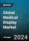 Global Medical Display Market by Device (All-in-one, Desktop, Mobile), Resolution (2.1 to 4MP, 4.1 to 8MP, Above 8MP), Display Technology, Color & Monochrome, Application - Forecast 2024-2030 - Product Image