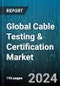 Global Cable Testing & Certification Market by Voltage Type (High Voltage, Low Voltage, Medium Voltage), Test (Routine Test, Sample Test, Type Test), End-User - Forecast 2024-2030 - Product Image