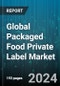 Global Packaged Food Private Label Market by Product (Bakery & Confectionery, Beverages, Center Store Items), Certification (Conventional, Organic Certified), Distribution Channel - Forecast 2024-2030 - Product Image