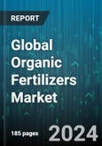 Global Organic Fertilizers Market by Source (Animal-based, Mineral-based, Plant-based), Crop Type (Cereals & Grains, Fruits & Vegetables, Oilseeds & Pulses), Form, Application - Forecast 2024-2030- Product Image