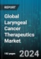 Global Laryngeal Cancer Therapeutics Market by Product (Biologics, Small Molecules), Application (Clinics, Hospitals) - Forecast 2024-2030 - Product Image