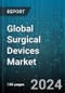 Global Surgical Devices Market by Product (Handheld Surgical Equipment, Surgical Sutures & Staples), Application (Cardiovascular Surgery, Laparoscopy, Microvascular) - Forecast 2024-2030 - Product Image