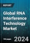 Global RNA Interference Technology Market by Type (dsRNA, miRNA, siRNA), Therapeutics (Autoimmune Hepatitis, Hepatitis B and C, Neurological Disorders), Application - Forecast 2024-2030 - Product Image